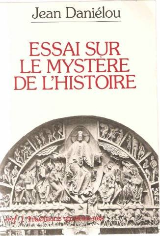 Essai sur le mystère de l'histoire