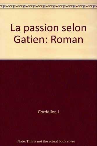 La passion selon Gatien