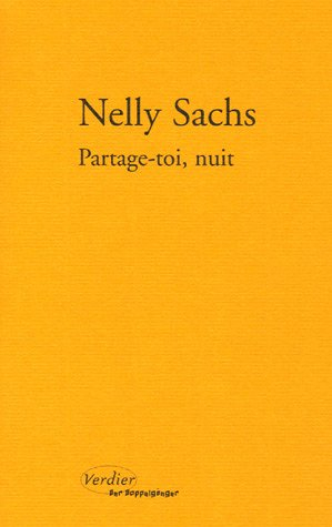Partage-toi, nuit. Toute poussière abolie. La mort célèbre encore la vie