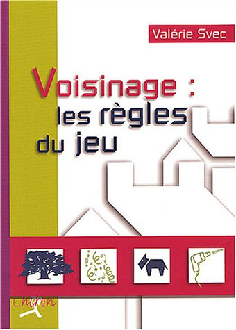 Voisinage : les règles du jeu