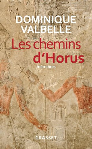 Les chemins d'Horus : mémoires