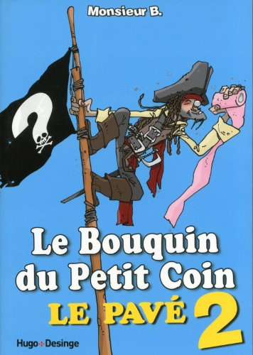 Le bouquin du petit coin : le pavé. Vol. 2