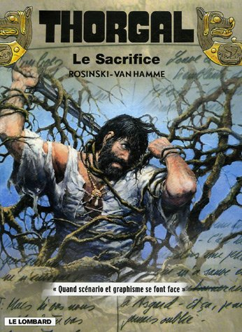 Thorgal. Vol. 29 bis. Le sacrifice : quand scénario et graphisme se font face