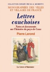 pays de caux (lettres cauchoises. notes et documents sur l'histoire du)