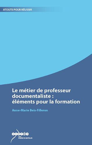Le métier de professeur documentaliste : éléments pour la formation
