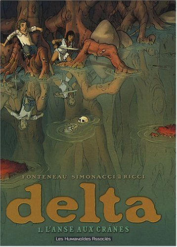 Delta. Vol. 1. L'anse aux crânes