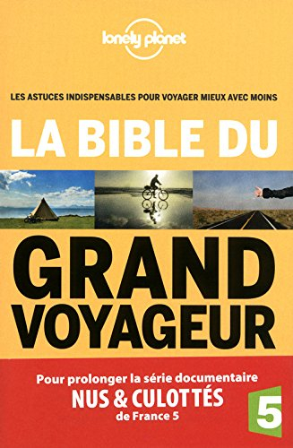 La bible du grand voyageur