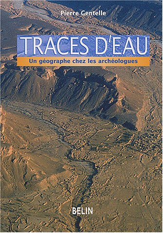 Traces d'eau : un géographe chez les archéologues