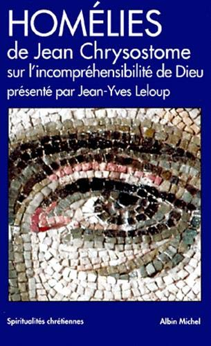 Homélies de Jean Chrysostome sur l'incompréhensibilité de Dieu