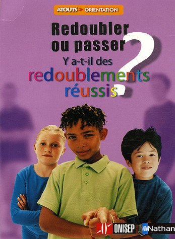 Redoubler ou passer : y a-t-il des redoublements réussis ?