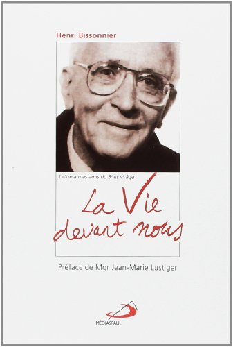 La vie devant nous : lettre à mes amis du 3e et 4e âge