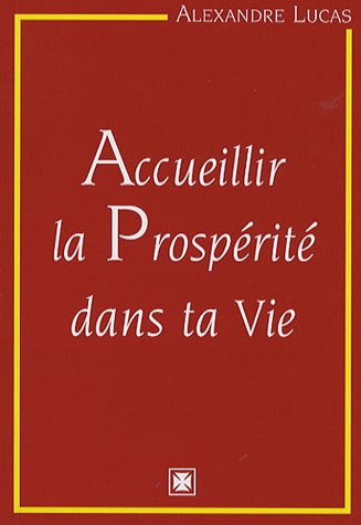 Accueillir la prospérité dans ta vie