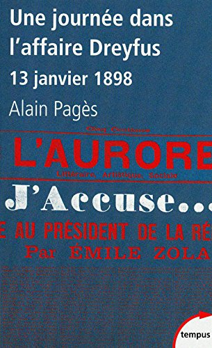 Une journée dans l'affaire Dreyfus : j'accuse... : 13 janvier 1898
