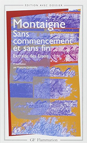 Sans commencement et sans fin : extraits des Essais