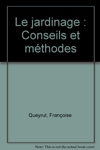 Le jardinage : conseils et méthodes