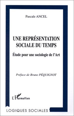 Une représentation sociale du temps : essai pour une sociologie de l'art