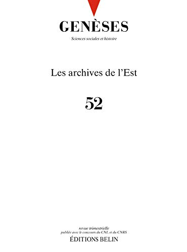 Genèses, n° 52. Les archives de l'Est