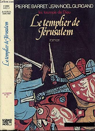 le templier de jerusalem -les tournois de dieu
