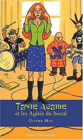 Tante Agathe. Tante Agathe et les agités du bocal