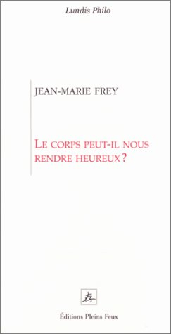 Le corps peut-il nous rendre heureux ?