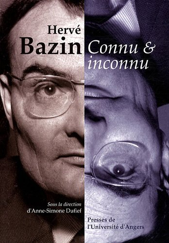 Hervé Bazin, connu & inconnu