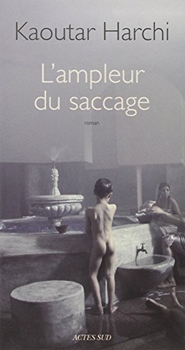 L'ampleur du saccage