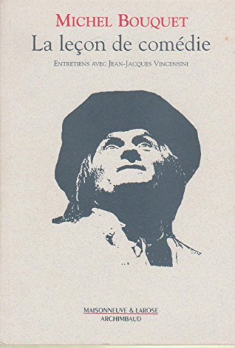 la leçon de comédie. entretiens avec jean-jacques vincensini.