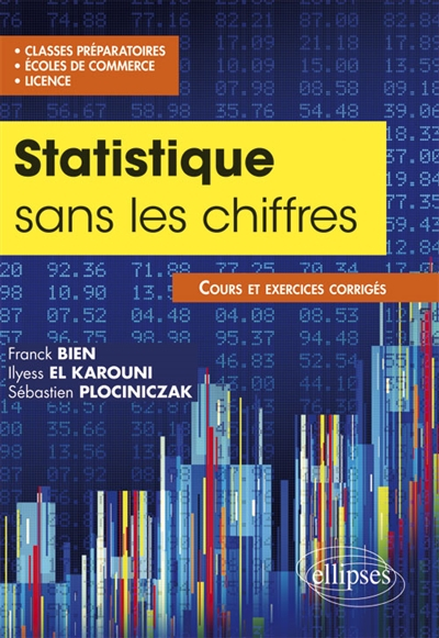 Statistique sans les chiffres : cours et exercices corrigés : classes préparatoires, écoles de comme
