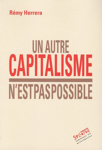 Un autre capitalisme n'est pas possible