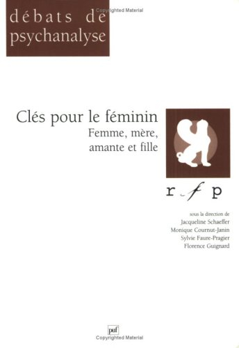 Clés pour le féminin : femme, mère, amante et fille