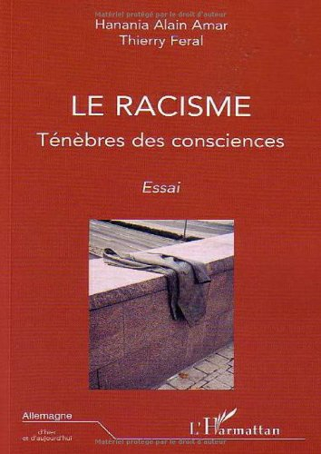 Le racisme : ténèbre des consciences : essai