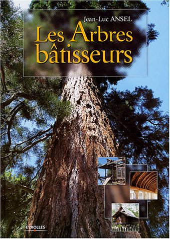 Les arbres bâtisseurs