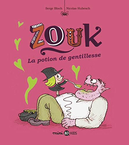 Zouk. Vol. 19. La potion de gentillesse