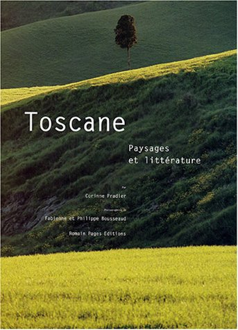 Toscane : paysages et littérature