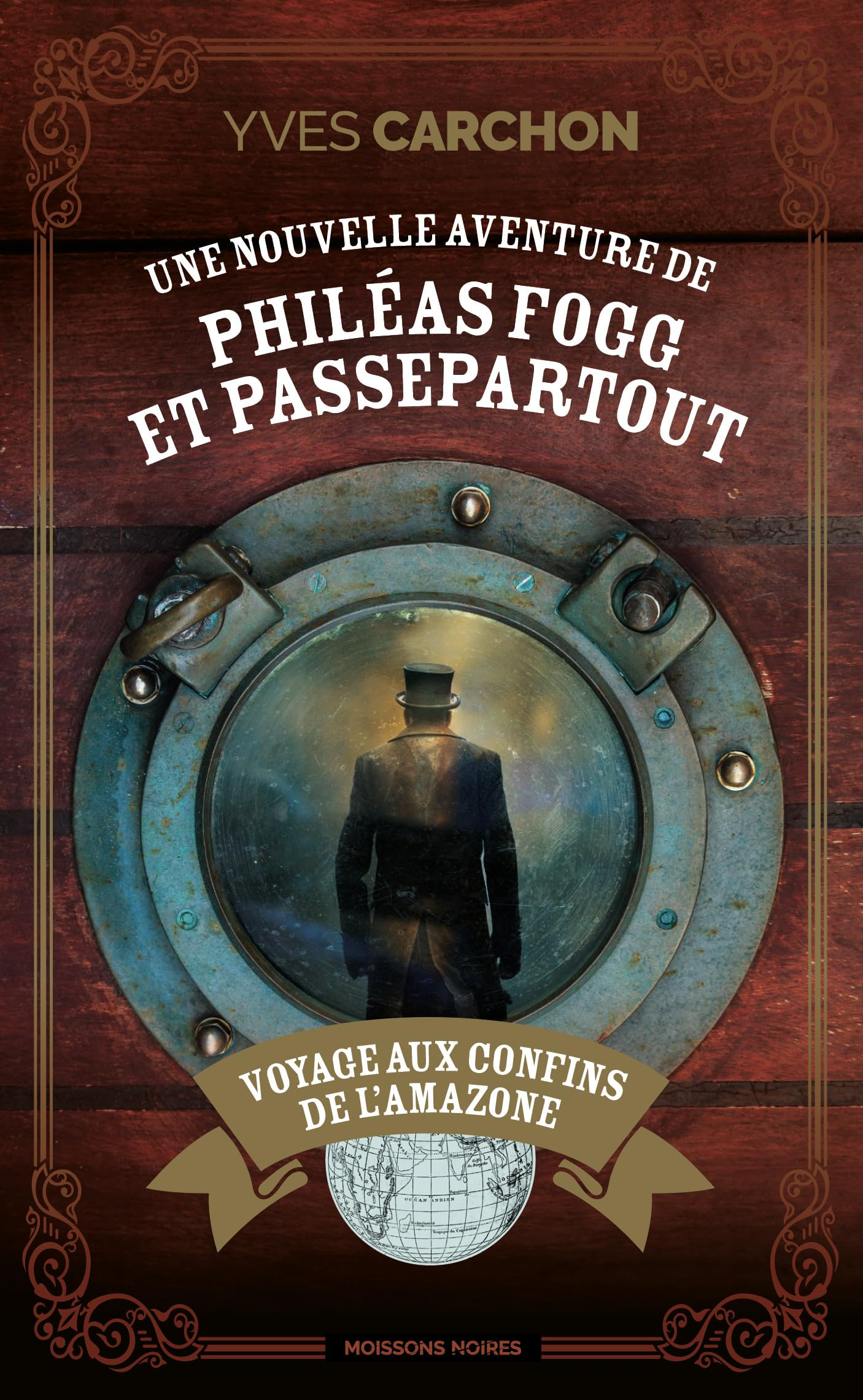 Voyage aux confins de l'Amazonie : une nouvelle aventure de Philéas Fogg et Passepartout