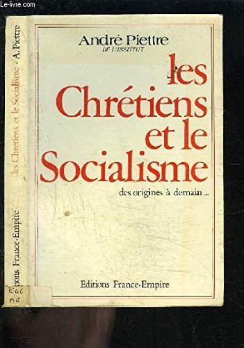 les chretiens et le socialisme / des origines a demain