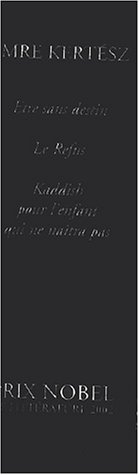 Trilogie de l'Etre sans destin