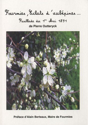 Fourmies, éclats d'aubépines... : fusillade du 1er mai 1891