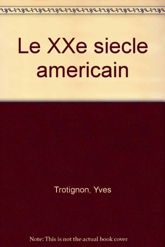 Le Vingtième siècle américain