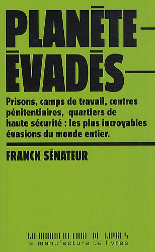 Planète évasions : 15 récits d'évasions du monde entier