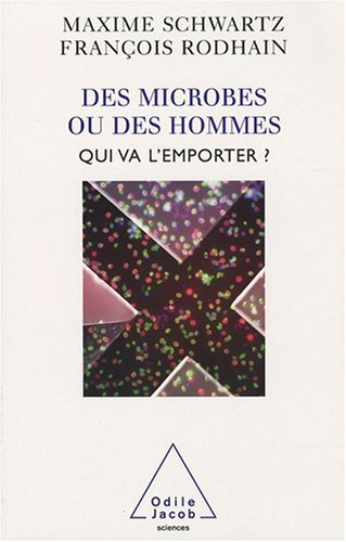 Des microbes ou des hommes : qui va l'emporter ?