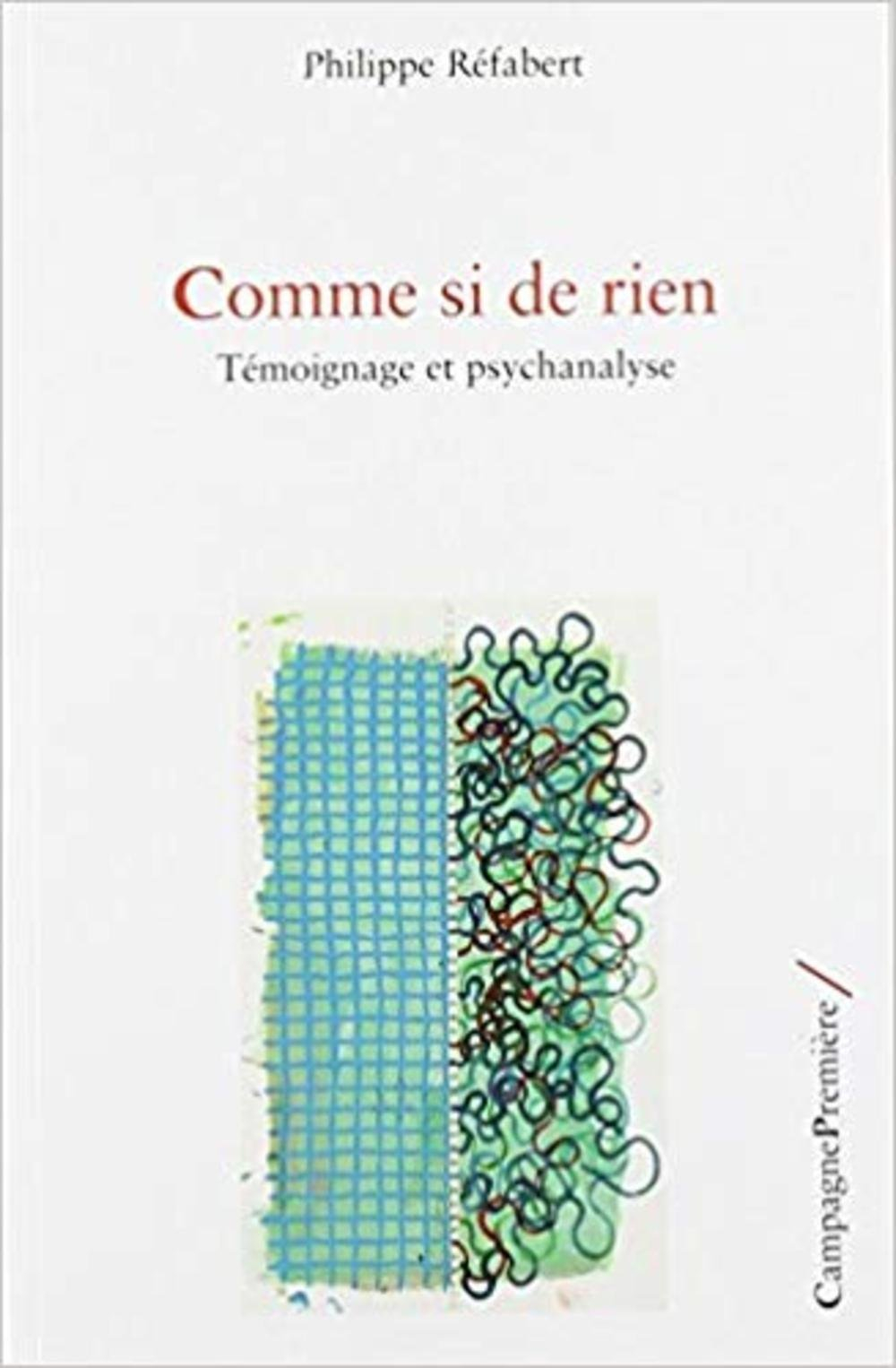 Comme si de rien : témoignage et psychanalyse