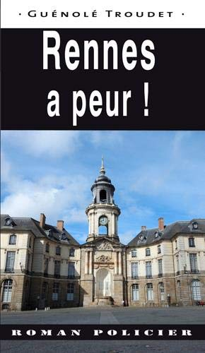 Rennes a peur !