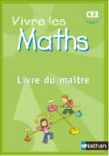 Vivre les maths CE2 : livre du maître