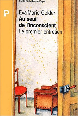 Au seuil de l'inconscient : le premier entretien