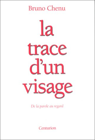 La Trace d'un visage : de la parole au regard