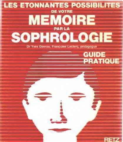 Les Etonnantes possibilités de votre mémoire par la sophrologie