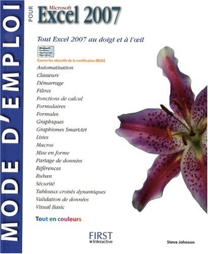 Mode d'emploi pour Excel 2007 : tout Excel 2007 au doigt et à l'oeil