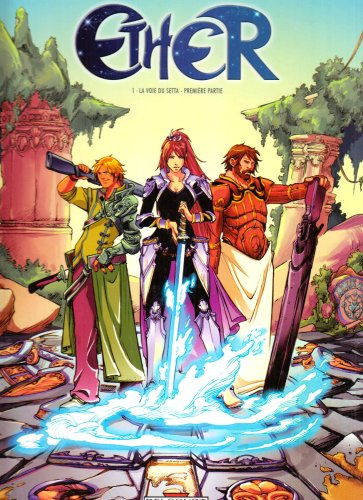 Ether. Vol. 1. La voie du Setta : 1re partie