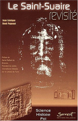 Le Saint-Suaire : des certitudes scientifiques à la compréhension de l'histoire